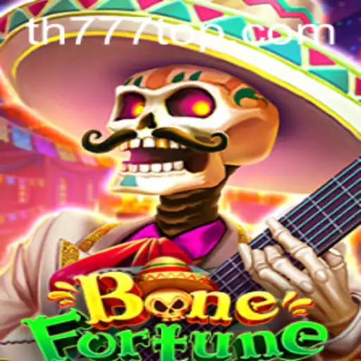 Discover the Thrills of BoneFortune: Enter the World of TH777