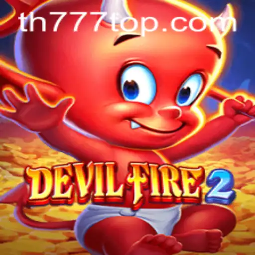 Dive into the Thrilling World of DevilFire2: A Comprehensive Guide to TH777