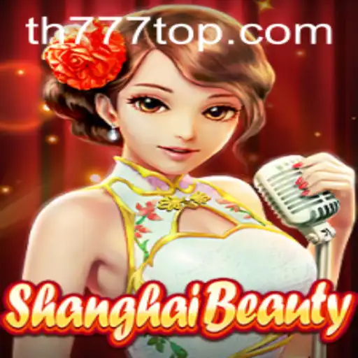 Exploring ShanghaiBeauty: An Immersive Gaming Experience with TH777