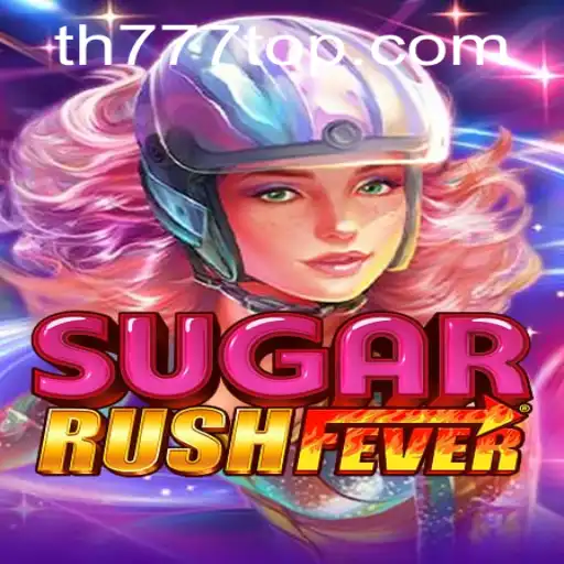 Exploring the Vibrant World of SugarRushFever: TH777
